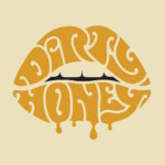 Order Dirty Honey Vinyl